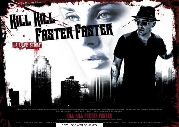 Kill Kill Faster Faster (2008) - download are si sub gen "thriller" - <<<download filme>>>